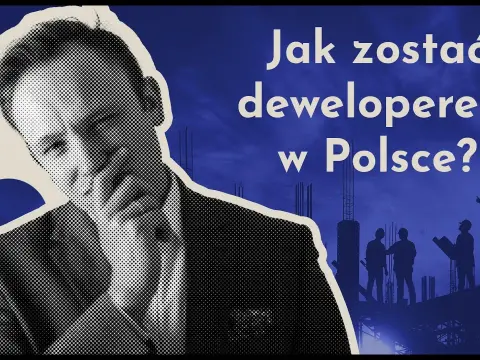 Jak zostać deweloperem w Polsce? Przewodnik krok po kroku