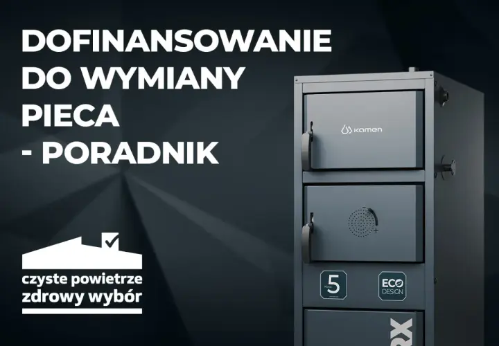 Dofinansowanie do pieca na pellet. Nowoczesny piec z ekodesign. Czyste powietrze, zdrowy wybór.