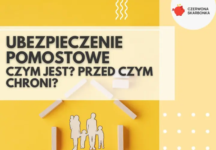 Ubezpieczenie pomostowe: czym jest i przed czym chroni? Grafika z rodziną i klockami symbolizuje bezpieczeństwo.