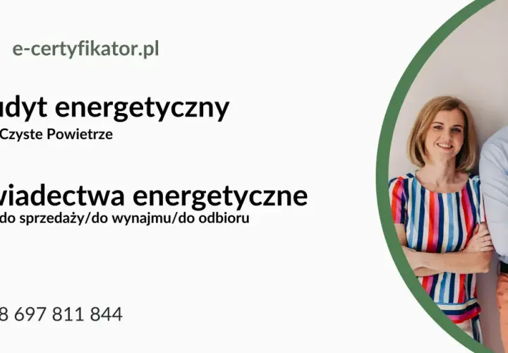 Audyt energetyczny i świadectwa charakterystyki energetycznej co to jest? Sprawdź na e-certyfikator.pl. Zadzwoń +48 697 811 844.